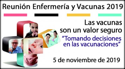Reunión Enfermería y vacunas 2019: Tomando decisiones en las vacunaciones